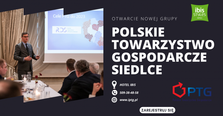 Otwarcie grupy Polskiego Towarzystwa Gospodarczego Siedlce