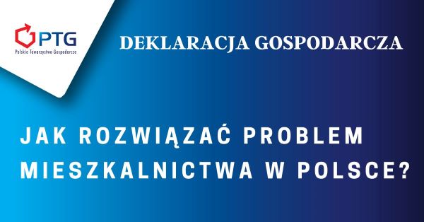 Stanowisko Polskiego Towarzystwa Gospodarczego wobec problemu mieszkalnictwa w Polsce