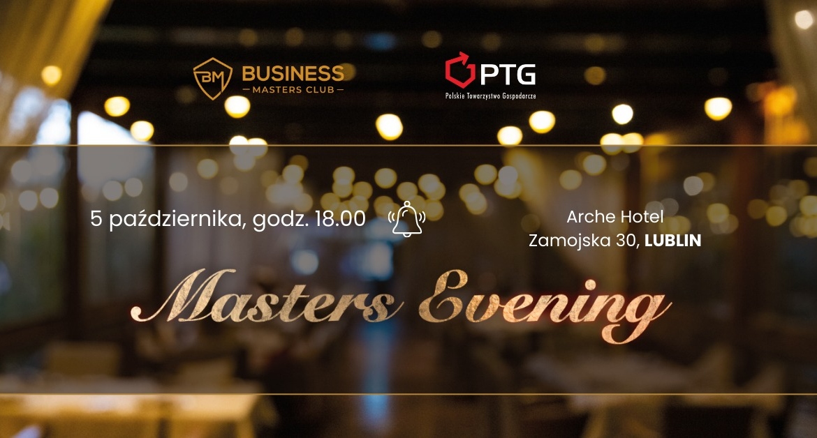 Wieczór Biznesowy PTG w Lublinie.  5 Października 2023, 18:00 (czwartek)