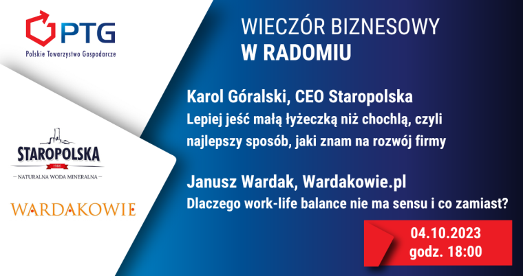 Wieczór Biznesowy PTG w Radomiu. 4 Października 2023, 18:00 (środa)