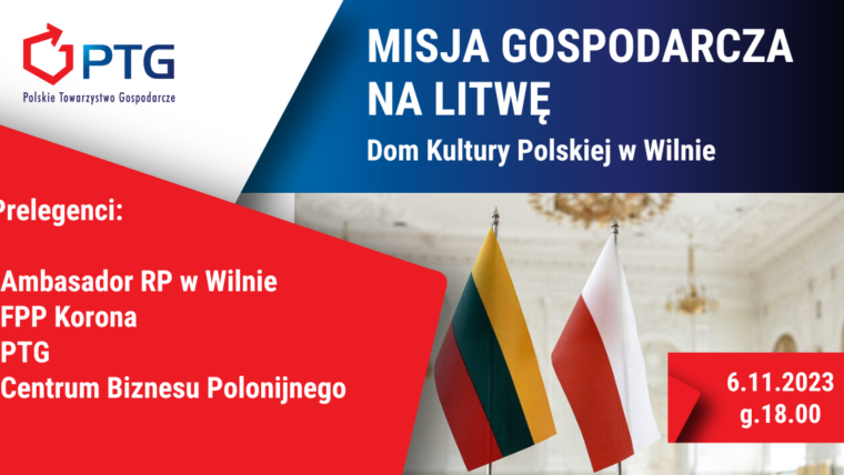 Misja Gospodarcza na Litwę, 6 Listopada 2023, 18:00 (Poniedziałek)