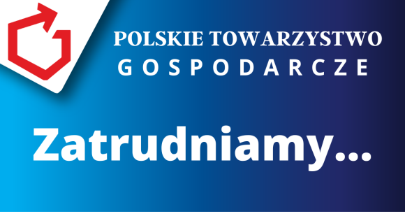 Polskie Towarzystwo Gospodarcze zatrudnia: ekspert ds. legislacji i ekspert ds. szkoleń i wsparcia partnerów projektu (2 oferty pracy)